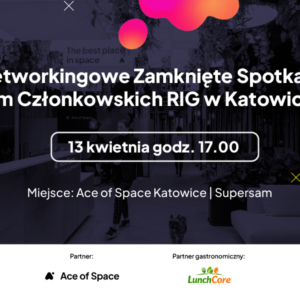 Zbuduj sieć kontaktów na networkingowym zamkniętym spotkaniu Firm Członkowskich RIG